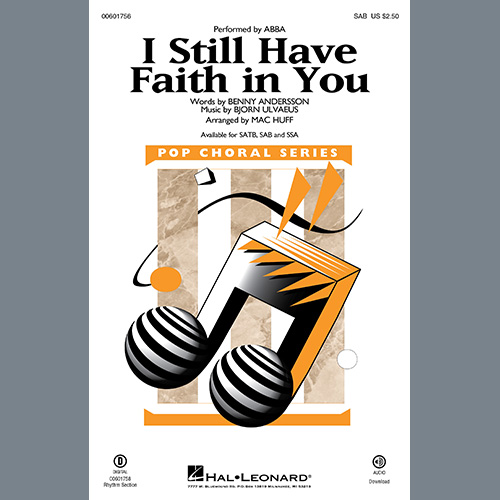 Download ABBA I Still Have Faith In You (arr. Mac Huff) Sheet Music arranged for SAB Choir - printable PDF music score including 12 page(s)