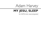 Download or print Adam Harvey My Jesu, Sleep Sheet Music Printable PDF 2-page score for Christmas / arranged Choir SKU: 123285