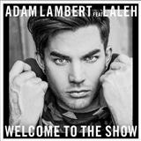 Download or print Adam Lambert Welcome To The Show (feat. Laleh) Sheet Music Printable PDF 8-page score for Pop / arranged Piano, Vocal & Guitar (Right-Hand Melody) SKU: 123214