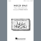 Download or print African-American Spiritual Hold On (arr. Moses Hogan) Sheet Music Printable PDF 15-page score for Spiritual / arranged SATB Choir SKU: 454521