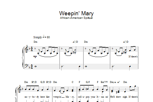 Learn to play African-American Spiritual Weepin' Mary sheet music for Piano & Vocal in minutes. African-American Spiritual Weepin' Mary sheet music preview music notes and score for Piano & Vocal including 2 page(s)