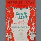 Download or print Alan Jay Lerner Here I'll Stay Sheet Music Printable PDF 1-page score for Broadway / arranged Melody Line, Lyrics & Chords SKU: 186066