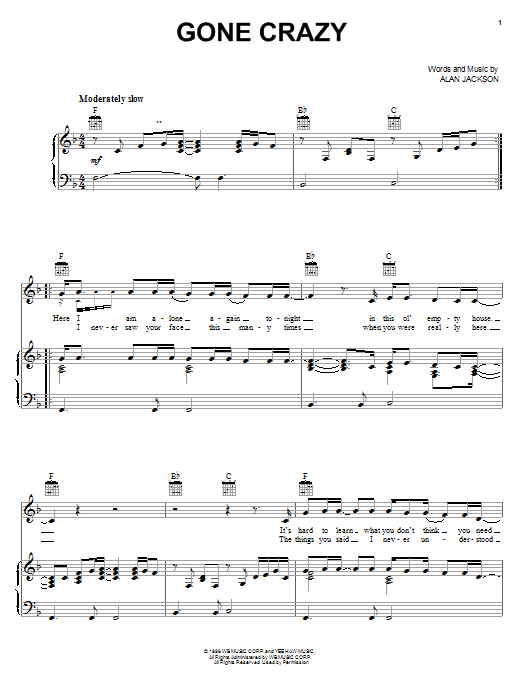 Learn to play Alan Jackson Gone Crazy sheet music for Piano, Vocal & Guitar (Right-Hand Melody) in minutes. Alan Jackson Gone Crazy sheet music preview music notes and score for Piano, Vocal & Guitar (Right-Hand Melody) including 3 page(s)