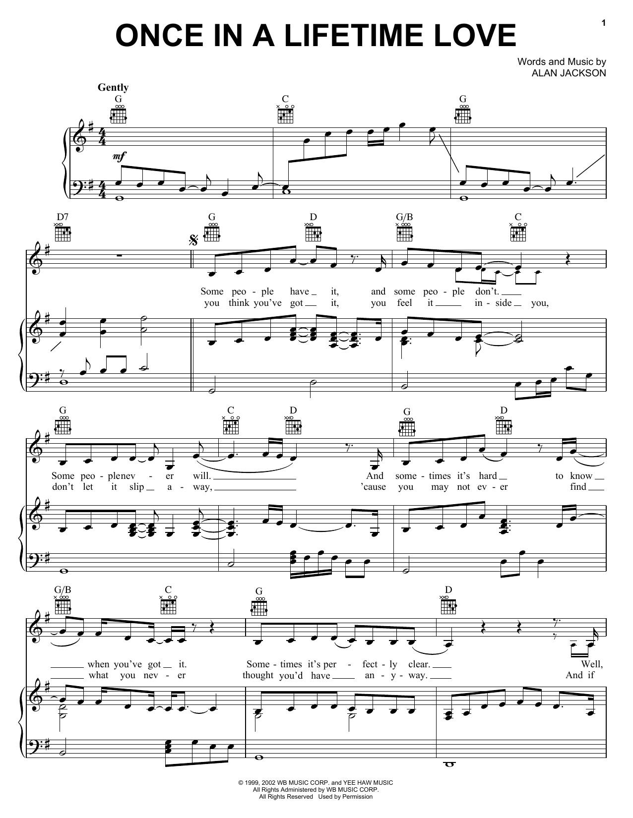 Learn to play Alan Jackson Once In A Lifetime Love sheet music for Piano, Vocal & Guitar (Right-Hand Melody) in minutes. Alan Jackson Once In A Lifetime Love sheet music preview music notes and score for Piano, Vocal & Guitar (Right-Hand Melody) including 4 page(s)