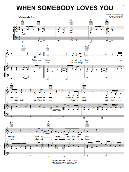Learn to play Alan Jackson When Somebody Loves You sheet music for Piano, Vocal & Guitar (Right-Hand Melody) in minutes. Alan Jackson When Somebody Loves You sheet music preview music notes and score for Piano, Vocal & Guitar (Right-Hand Melody) including 4 page(s)