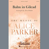 Download or print Alice Parker Balm In Gilead Sheet Music Printable PDF 9-page score for Pop / arranged SATB SKU: 175132