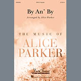 Download or print Alice Parker By An' By Sheet Music Printable PDF 11-page score for Pop / arranged SATB SKU: 175133