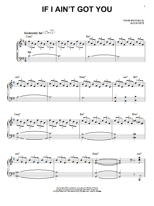 Learn to play Alicia Keys If I Ain't Got You sheet music for Piano, Vocal & Guitar (Right-Hand Melody) in minutes. Alicia Keys If I Ain't Got You sheet music preview music notes and score for Piano, Vocal & Guitar (Right-Hand Melody) including 7 page(s)