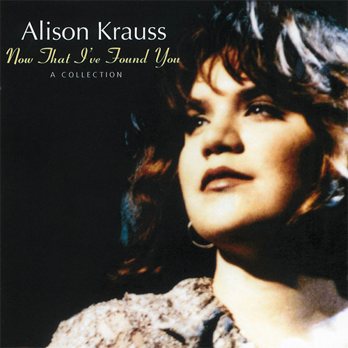 Alison Krauss When You Say Nothing At All profile picture