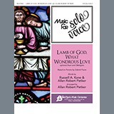 Download or print Allan Petker Lamb of God, What Wondrous Love Sheet Music Printable PDF 8-page score for Sacred / arranged Piano & Vocal SKU: 467437