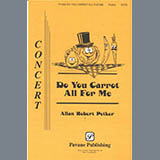Download or print Allan Robert Petker Do You Carrot All For Me Sheet Music Printable PDF 7-page score for Concert / arranged SATB Choir SKU: 423682