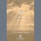 Download or print Allan Robert Petker Lux (from Dona Nobis Pacem) Sheet Music Printable PDF 10-page score for Concert / arranged SATB Choir SKU: 1684787