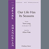 Download or print Allen Pote Our Life Has Its Seasons Sheet Music Printable PDF 11-page score for Concert / arranged SATB Choir SKU: 1710787