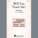 Download or print Allen Pote Will You Teach Me? Sheet Music Printable PDF 8-page score for Pop / arranged 3-Part Treble SKU: 151217