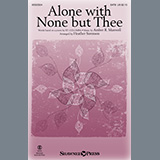 Download or print Amber R. Maxwell Alone With None But Thee (arr. Heather Sorenson) Sheet Music Printable PDF 9-page score for Sacred / arranged SATB Choir SKU: 445539