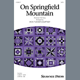 Download or print American Folk Song On Springfield Mountain (arr. Vicki Tucker Courtney) Sheet Music Printable PDF 12-page score for Concert / arranged SATB Choir SKU: 1433267