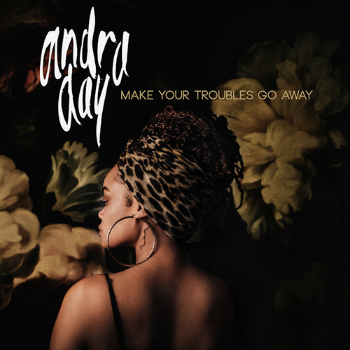 Andra Day Make Your Troubles Go Away profile picture