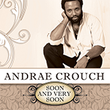 Download or print Andrae Crouch Soon And Very Soon Sheet Music Printable PDF 3-page score for Pop / arranged Piano SKU: 82242