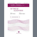 Download or print André Thomas In Time Of Silver Rain Sheet Music Printable PDF 11-page score for Concert / arranged SSA Choir SKU: 1710040