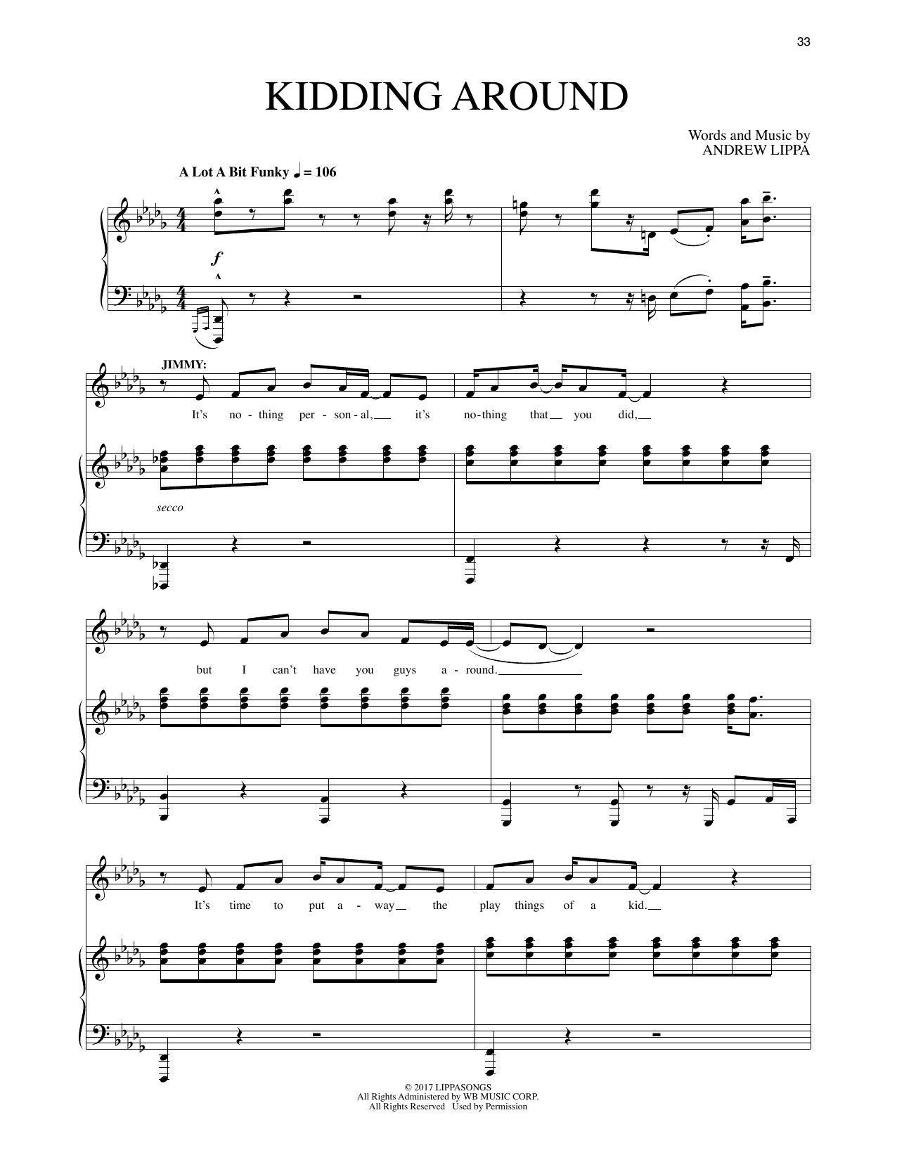 Learn to play Andrew Lippa Kidding Around (from The Man In The Ceiling) sheet music for Piano & Vocal in minutes. Andrew Lippa Kidding Around (from The Man In The Ceiling) sheet music preview music notes and score for Piano & Vocal including 5 page(s)
