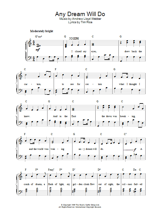 Learn to play Andrew Lloyd Webber Any Dream Will Do (from Joseph And The Amazing Technicolor Dreamcoat) sheet music for Piano (Big Notes) in minutes. Andrew Lloyd Webber Any Dream Will Do (from Joseph And The Amazing Technicolor Dreamcoat) sheet music preview music notes and score for Piano (Big Notes) including 4 page(s)