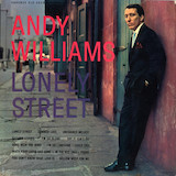 Download or print Andy Williams Lonely Street Sheet Music Printable PDF 2-page score for Pop / arranged Melody Line, Lyrics & Chords SKU: 188322