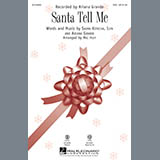 Download or print Ariana Grande Santa Tell Me (arr. Mac Huff) Sheet Music Printable PDF 11-page score for Winter / arranged SSA SKU: 160626