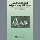 Download or print Audrey Snyder And God Shall Wipe Away All Tears Sheet Music Printable PDF 7-page score for Concert / arranged SATB SKU: 97287