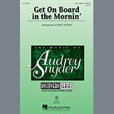 Download or print Audrey Snyder Get On Board In The Mornin' Sheet Music Printable PDF 13-page score for Concert / arranged 2-Part Choir SKU: 97943