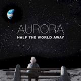 Download or print Aurora Half The World Away Sheet Music Printable PDF 6-page score for Pop / arranged Piano, Vocal & Guitar (Right-Hand Melody) SKU: 122422