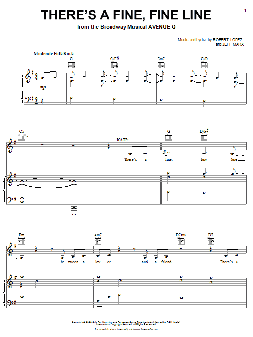 Learn to play Avenue Q There's A Fine, Fine Line sheet music for Piano, Vocal & Guitar (Right-Hand Melody) in minutes. Avenue Q There's A Fine, Fine Line sheet music preview music notes and score for Piano, Vocal & Guitar (Right-Hand Melody) including 7 page(s)
