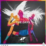 Download or print Avicii The Days (feat. Robbie Williams) Sheet Music Printable PDF 8-page score for Pop / arranged Piano, Vocal & Guitar (Right-Hand Melody) SKU: 119795