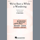 Download or print B. Wayne Bisbee We've Been A While A-Wandering Sheet Music Printable PDF 11-page score for Carol / arranged SSA Choir SKU: 289604