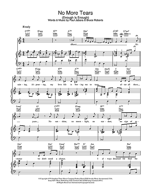 Learn to play Barbra Streisand & Donna Summer No More Tears (Enough Is Enough) sheet music for Melody Line, Lyrics & Chords in minutes. Barbra Streisand & Donna Summer No More Tears (Enough Is Enough) sheet music notes and chords