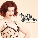 Download or print Bella Ferraro Set Me On Fire Sheet Music Printable PDF 5-page score for Pop / arranged Piano, Vocal & Guitar (Right-Hand Melody) SKU: 151676