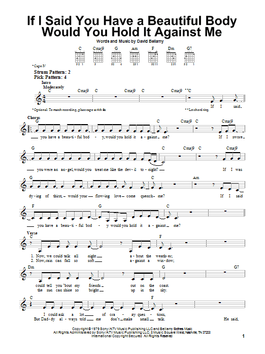 Learn to play The Bellamy Brothers If I Said You Have A Beautiful Body Would You Hold It Against Me sheet music for Easy Guitar in minutes. The Bellamy Brothers If I Said You Have A Beautiful Body Would You Hold It Against Me sheet music preview music notes and score for Easy Guitar including 2 page(s)