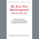 Download or print Ben Yomin Di Zun Vet Aruntergeyn (The Sun Will Set) (arr. Mark Zuckerman) Sheet Music Printable PDF 6-page score for Jewish / arranged SATB Choir SKU: 1286931