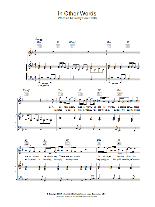 Learn to play Ben Kweller In Other Words sheet music for Melody Line, Lyrics & Chords in minutes. Ben Kweller In Other Words sheet music preview music notes and score for Melody Line, Lyrics & Chords including 3 page(s)