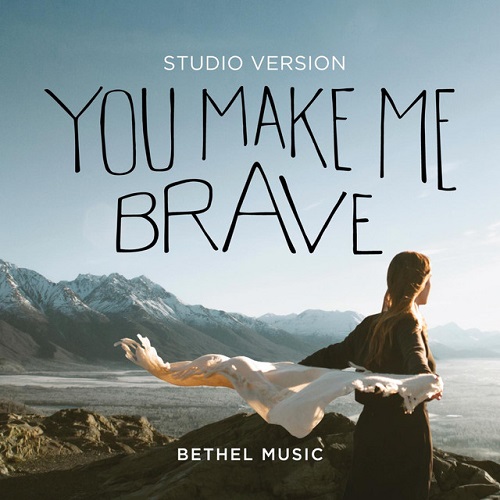 Bethel Music You Make Me Brave profile picture