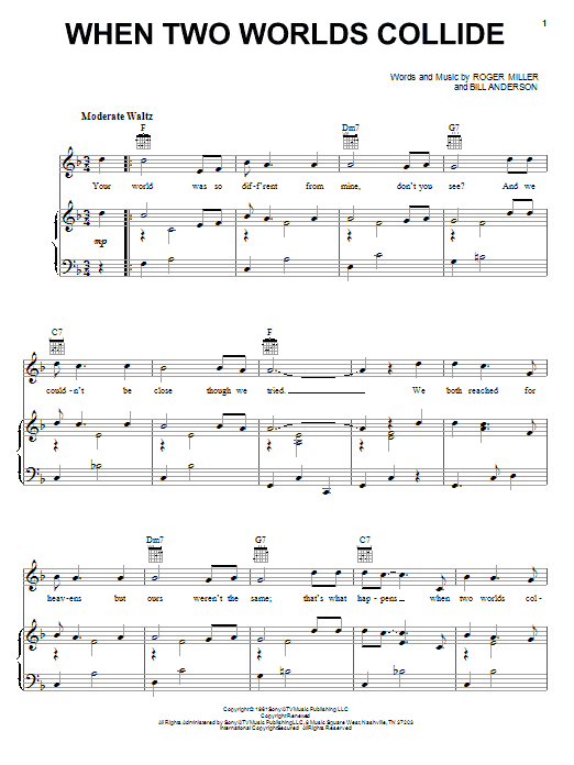 Learn to play Bill Anderson When Two Worlds Collide sheet music for Piano, Vocal & Guitar (Right-Hand Melody) in minutes. Bill Anderson When Two Worlds Collide sheet music preview music notes and score for Piano, Vocal & Guitar (Right-Hand Melody) including 2 page(s)