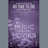 Download or print Billie Eilish No Time To Die (arr. Mark Brymer) Sheet Music Printable PDF 10-page score for Pop / arranged SAB Choir SKU: 452753