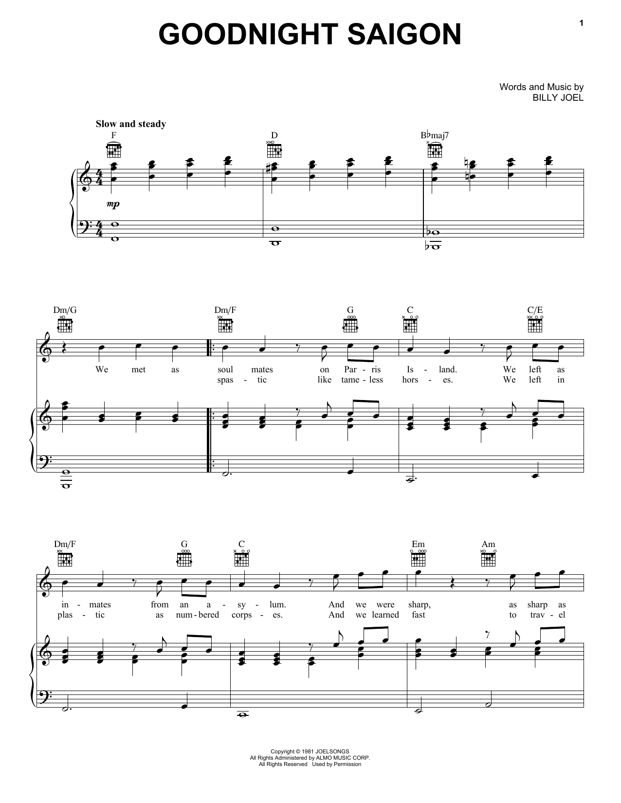 Learn to play Billy Joel Goodnight Saigon sheet music for Lyrics & Chords in minutes. Billy Joel Goodnight Saigon sheet music preview music notes and score for Lyrics & Chords including 3 page(s)