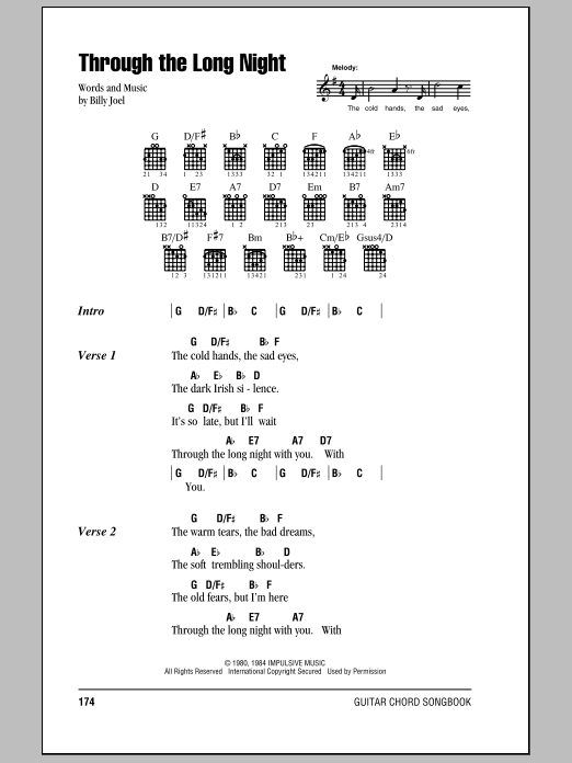 Learn to play Billy Joel Through The Long Night sheet music for Lyrics & Chords in minutes. Billy Joel Through The Long Night sheet music preview music notes and score for Lyrics & Chords including 2 page(s)