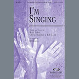 Download or print BJ Davis I'm Singing Sheet Music Printable PDF 10-page score for Contemporary / arranged SATB Choir SKU: 280804