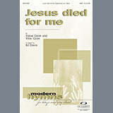 Download or print BJ Davis Jesus Died For Me Sheet Music Printable PDF 9-page score for Concert / arranged SATB SKU: 97472