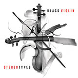 Download Black Violin Stereotypes Sheet Music arranged for Instrumental Duet and Piano - printable PDF music score including 10 page(s)