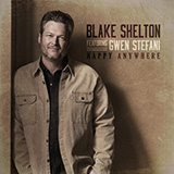 Download or print Blake Shelton Happy Anywhere (feat. Gwen Stefani) Sheet Music Printable PDF 5-page score for Country / arranged Piano, Vocal & Guitar (Right-Hand Melody) SKU: 457150