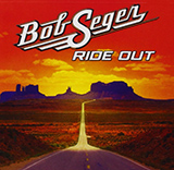 Download or print Bob Seger Ride Out Sheet Music Printable PDF 6-page score for Rock / arranged Piano, Vocal & Guitar (Right-Hand Melody) SKU: 158694