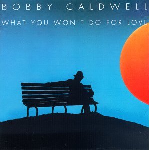 Bobby Caldwell What You Won't Do For Love profile picture