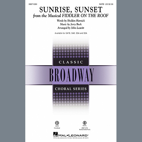 Download or print Bock & Harnick Sunrise, Sunset (from Fiddler On The Roof) (arr. John Leavitt) Sheet Music Printable PDF 7-page score for Musical/Show / arranged SSA Choir SKU: 1161113.